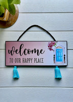 Welcome to Our Happy Place Pink Hanging