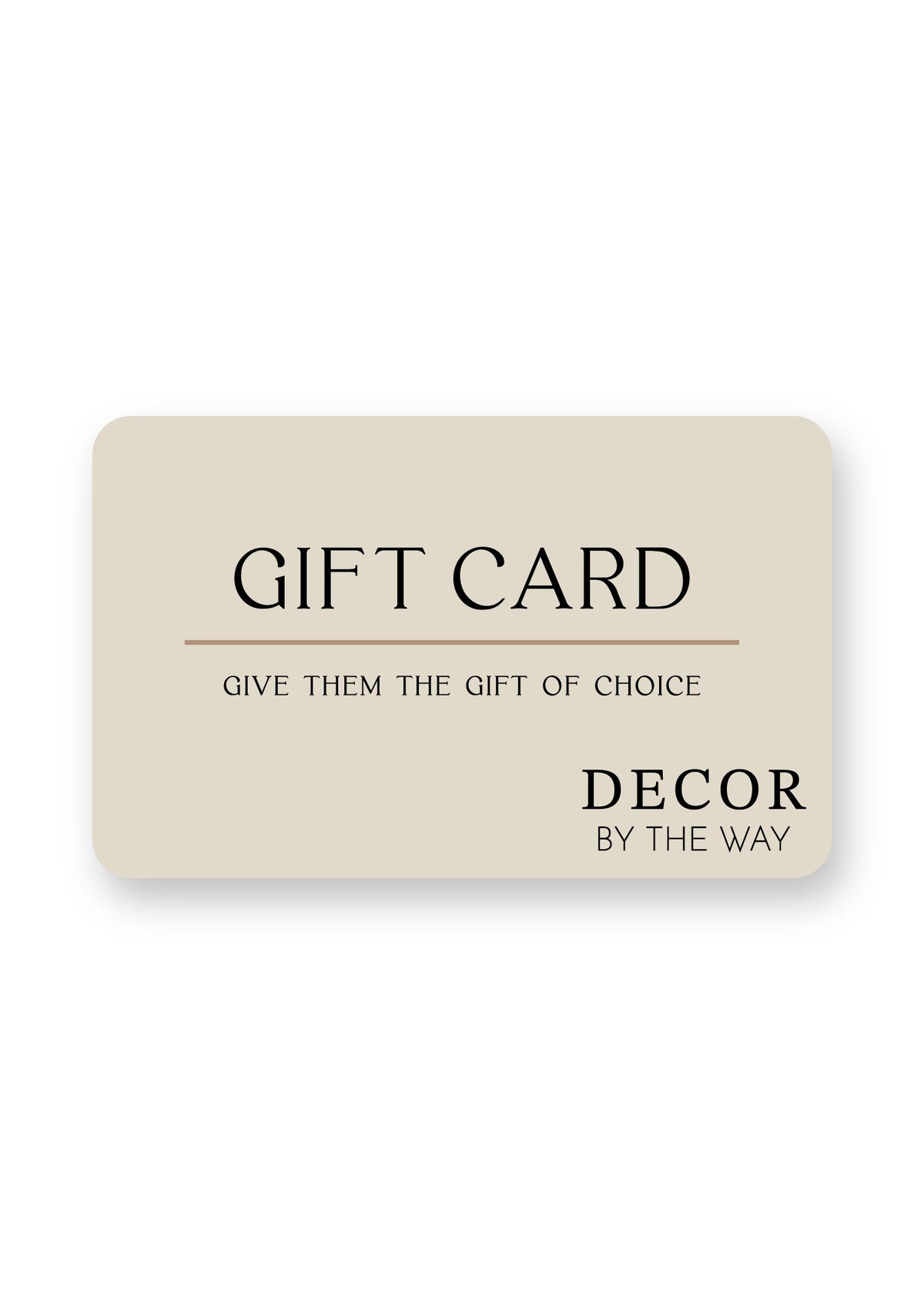 Decor By The Way- Gift Card